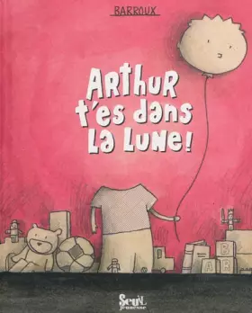 Couverture du produit · Arthur t'es dans la lune !