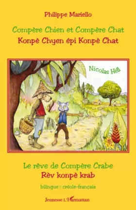 Couverture du produit · Compère Chien et Compère Chat: Konpè Chyen épi Konpè Chat - Rêve de Compère Crabe/ Rèv konpè krab