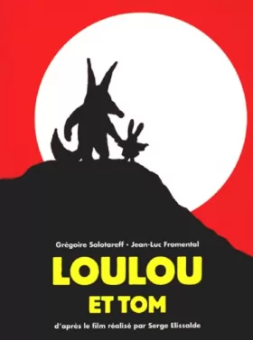 Couverture du produit · Loulou et Tom, le livre du film