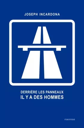 Couverture du produit · Derrière les panneaux, il y a des hommes