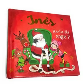 Couverture du produit · Livre de Noël personnalisé avec Le prénom de l'enfant - Inès, As-tu été Sage ? - 15x15cm