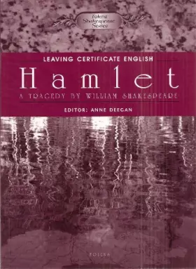 Couverture du produit · Leaving Certificate English: Hamlet Prince of Denmark, a Tragedy by William Shakespeare (Folens Shakespeare Series)