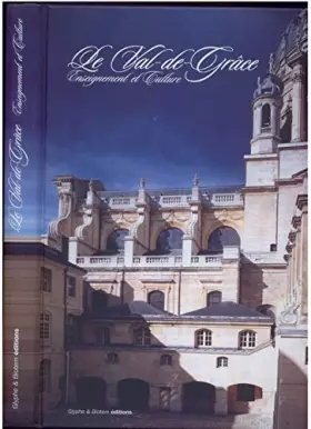 Couverture du produit · Le Val-de-Grâce : Enseignement et culture
