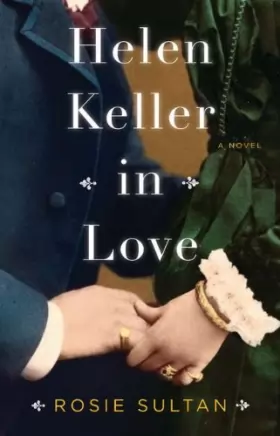 Couverture du produit · Helen Keller in Love: A Novel