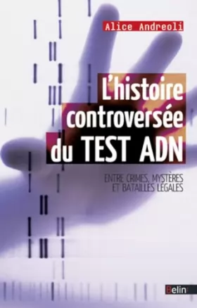 Couverture du produit · L'histoire controversée du test adn