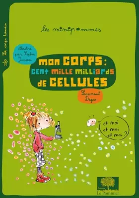 Couverture du produit · Mon corps : cent mille milliards de cellules