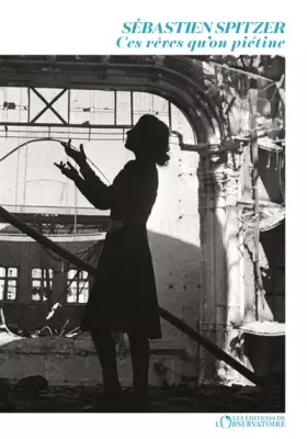 Couverture du produit · Ces rêves qu'on piétine