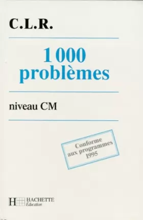 Couverture du produit · 1000 problèmes niveau CM, livre élève