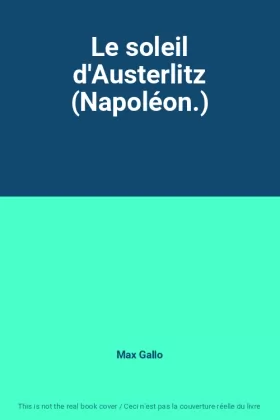 Couverture du produit · Le soleil d'Austerlitz (Napoléon.)