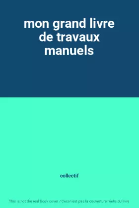 Couverture du produit · mon grand livre de travaux manuels