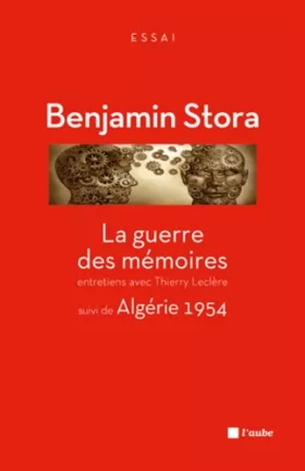 Couverture du produit · La Guerre des mémoires, suivi de Algérie 1954