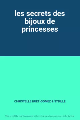 Couverture du produit · les secrets des bijoux de princesses