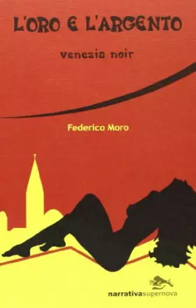 Couverture du produit · L'oro e l'argento. Venezia noir