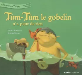 Couverture du produit · Tum-Tum le gobelin n'a peur de rien