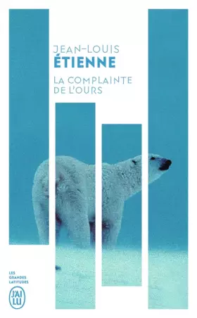 Couverture du produit · La complainte de l'ours: Chroniques d'un monde fragile