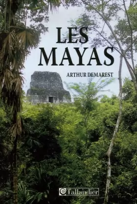 Couverture du produit · Les Mayas : Grandeur et chute d'une civilisation