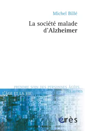 Couverture du produit · La société malade d'Alzheimer