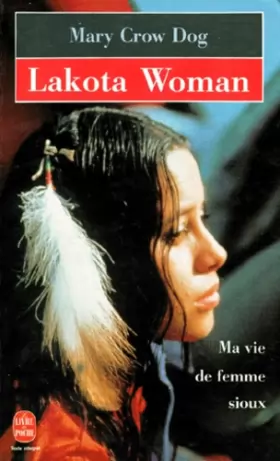 Couverture du produit · Lakota Woman : Ma vie de femme sioux