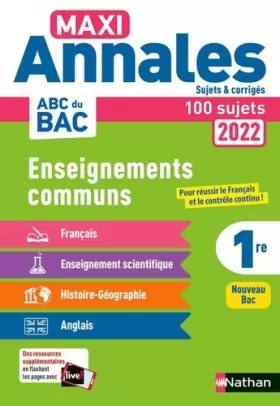 Couverture du produit · Maxi-Annales ABC du BAC 2022 - Tout en un 1re : Français - Histoire-Géographie - Ens. scientifique - Anglais - Sujets et corrig