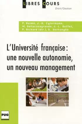 Couverture du produit · L'université française : une nouvelle autonomie, un nouveau management