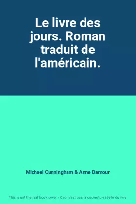 Couverture du produit · Le livre des jours. Roman traduit de l'américain.