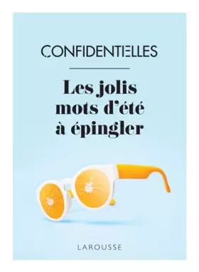 Couverture du produit · Confidentielles, les jolis mots d'été à épingler