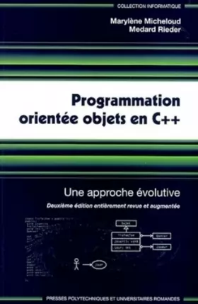 Couverture du produit · Programmation orientée objets en C++ : Une approche évolutive