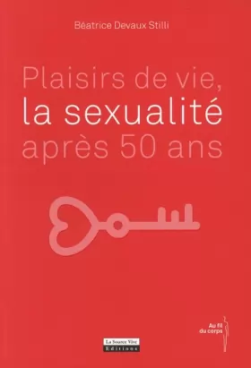Couverture du produit · Plaisirs de vie, la sexualité après 50 ans