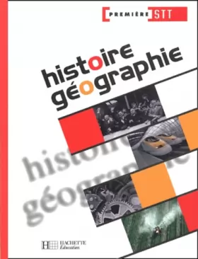 Couverture du produit · Histoire Géographie, 1ère STT (Manuel)