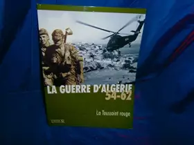 Couverture du produit · La guerre d'algérie 54-62 la toussaint rouge vol 1