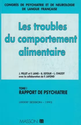 Couverture du produit · Congrès de psychiatrie et de neurologie de langue française. Rapport de psychiatrie : les troubles du comportement alimentaire,