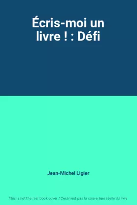 Couverture du produit · Écris-moi un livre ! : Défi