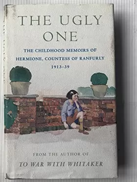 Couverture du produit · The Ugly One: Childhood Memoirs, 1913-39