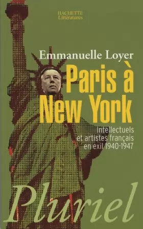 Couverture du produit · Paris à New York: Intellectuels et artistes français en exil 1940-1947