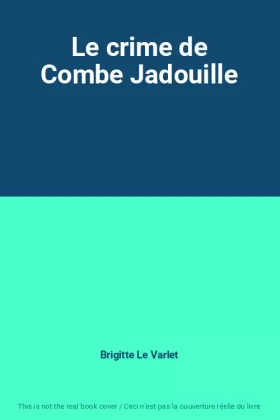 Couverture du produit · Le crime de Combe Jadouille