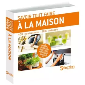Couverture du produit · savoir tout faire à la maison, 450 illustrations 3376 astuces