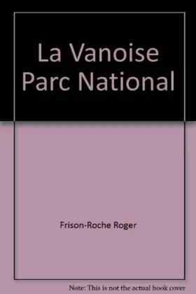 Couverture du produit · La Vanoise, parc national