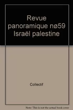 Couverture du produit · Revue panoramique nø59 Israël palestine