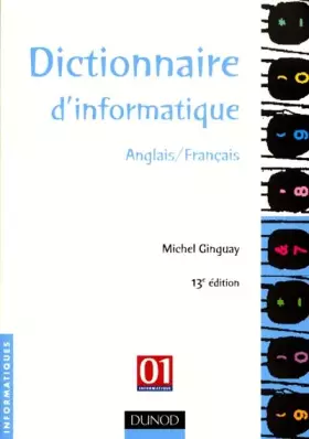 Couverture du produit · Dictionnaire d'informatique anglais/français