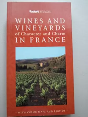 Couverture du produit · Wines and Vineyards of Character and Charm in France