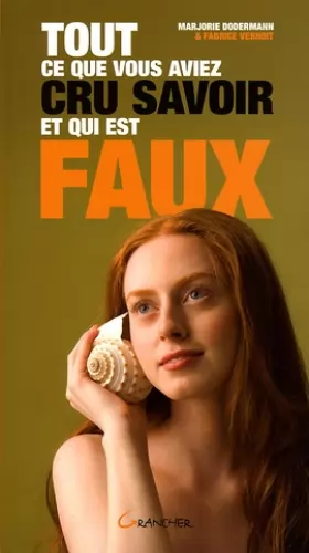 Couverture du produit · Tout ce que vous aviez cru savoir et qui est faux