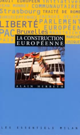 Couverture du produit · La Construction européenne. Les Essentiels, numéro 45