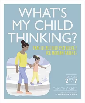 Couverture du produit · What's My Child Thinking?: Practical Child Psychology for Modern Parents