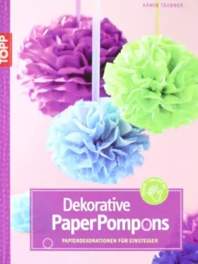 Couverture du produit · Dekorative PaperPompons: Papierdekorationen für Einsteiger