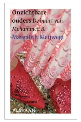 Couverture du produit · Onzichtbare ouders: de buurt van Mohammed B.