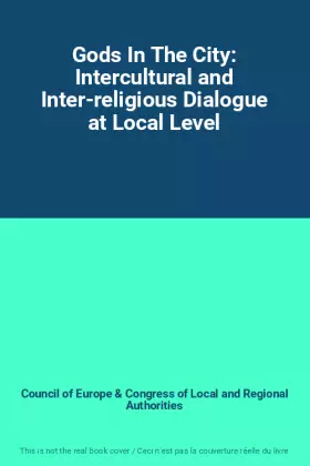 Couverture du produit · Gods In The City: Intercultural and Inter-religious Dialogue at Local Level