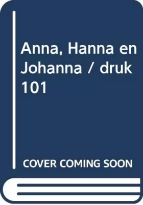 Couverture du produit · Anna, Hanna en Johanna