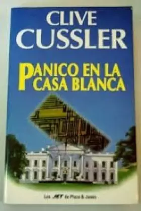 Couverture du produit · Panico En LA Casa Blanca/ Panic in the White House
