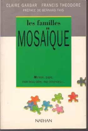 Couverture du produit · Les familles mosaïque : maman, papa, mon beau-pere, ma demi-soeur...