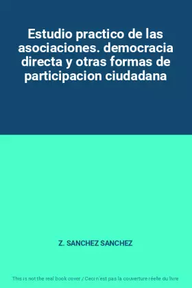 Couverture du produit · Estudio practico de las asociaciones. democracia directa y otras formas de participacion ciudadana